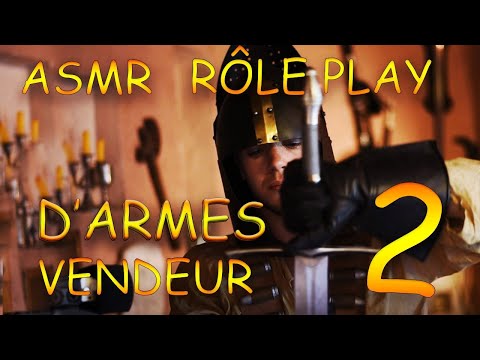 ASMR fr : Rôle Play vendeur d'arme Médiévale #2  ⚔  asmr français asmr roleplay