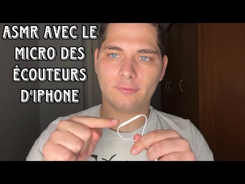 ASMR Français : ASMR AVEC LE MICRO DES ÉCOUTEURS D’IPHONE 🎧