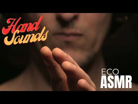 ASMR | ECO + Hand Sounds