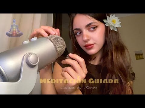 ASMR Meditación Guiada 🕉️ | Te ayudó a soltar preocupaciones 🧠💤 Calmar tu mente 