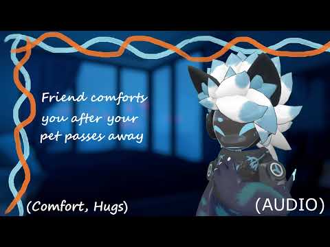 [ASMR] Your friend comforts you after your pet passes away [Comfort, hugs, sleep]