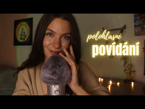 Soft spoken 🌀✨ ASMR Povídání polohlasem 🌙