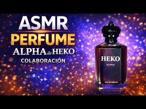 ASMR Probando el Perfume Alpha de HEKO | Colaboración