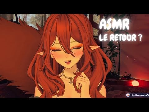 ASMR Je suis de retour ?