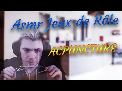 ASMR français : Jeux de rôle Acupuncture 🔪