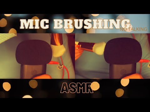 🎙️ASMR🎙️MIC BRUSHING no talking (for sleep, relaxation, studying, focusing & tingles)