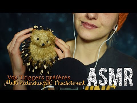 ASMR Français  ~ VOS TRIGGERS FAVORIS [ Multi Déclencheurs & Chuchotement]