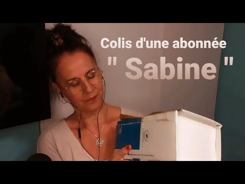 asmr francais " Unboxing " Colis d'une abonnée "Sabine " (qui est devenue une amie)