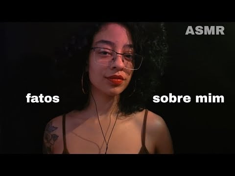 ASMR | FATOS SOBRE MIM ⚘️- com voz suave