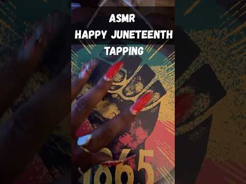 ASMR HAPPY JUNETEENTH TAPPING #asmr #tappingsounds