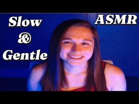 ASMR For people who like it Slow & Gentle 😴💤💙 (sleepy & tingly)