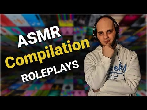 ASMR FR : TOUS MES ROLEPLAYS (Compilation 1h30)