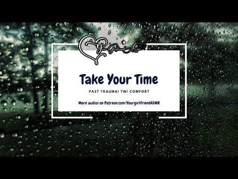 Take your time [Past Trauma] [TW] [Comfort]