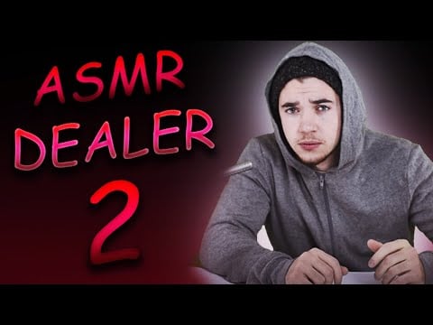 Asmr français Dealer ! ( Humoristique ) Jeux de role fr 2