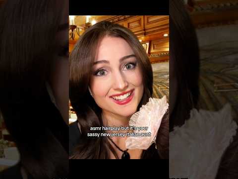 asmr hairplay but it's your sassy new jersey italian aunt #asmr