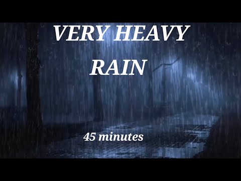 Rain Sounds for Deep Sleep (45 Minutes) | Heavy Rain Ambience