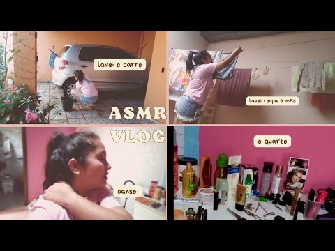 Vlog em ASMR narrado| Voz suave - Lavando o carro, lavando roupa à mão, tour pelo meu quarto