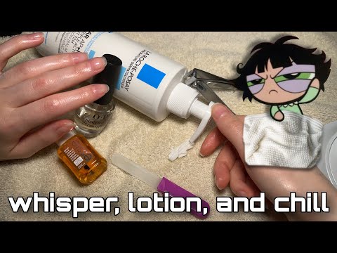 ASMR Whisper, Lotion, and Chill! Doing My Nails + Hand Massage While Whispering