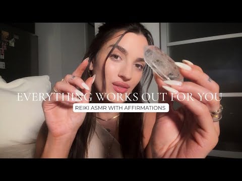 Reiki ASMR to Manifest Everything Works Out in Your Favor & Good Luck