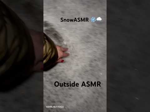 #asmrsounds #outside #snowasmr #asmr #relaxing #relax #asmrcommunity #tingles #satisfying