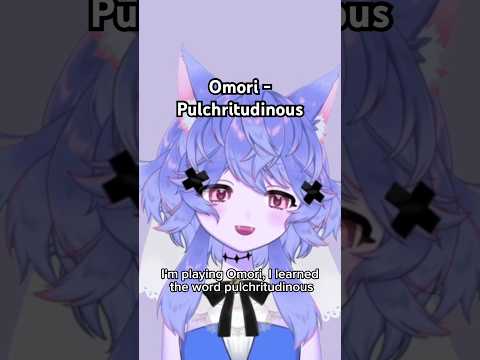 Word from Omori - Pulchritudinous