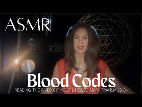 Blood Codes 🩸 Reading the River of Your Lineage 🧬✨ ASMR Transmission