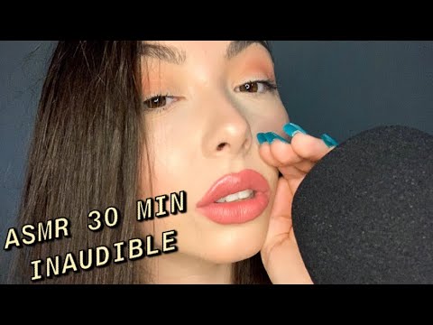 ASMR INAUDIBLE WHISPERING | 30 MINUTES!