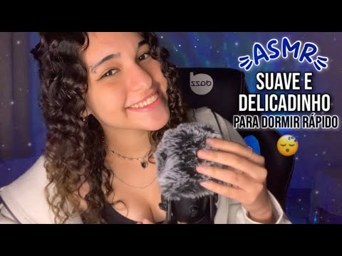 ASMR | SUPER SUAVE E DELICADINHO - para dormir rápido e profundamente 😴