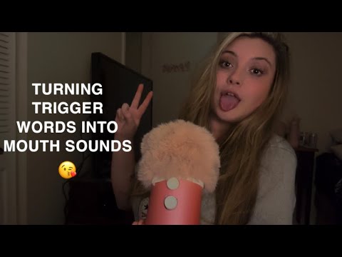 ASMR | MOUTH SOUNDS | TURNING TRIGGER WORDS INTO MOUTH SOUNDS | RAMBLING