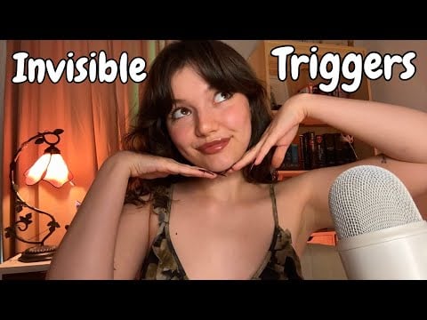 ASMR Invisible Triggers You Can Hear But Can’t See ( Mouth Sounds, Tingly Triggers )