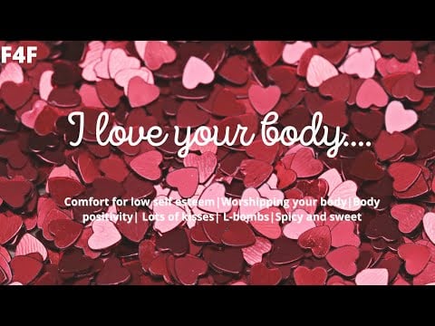 ASMR| My Beautiful Girl ❤ [F4F] [Body Positivity] [Worship] [Kissing] [Spicy and Sweet]
