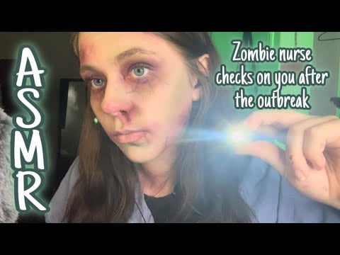 ASMR Zombie nurse checks on you after an outbreak 