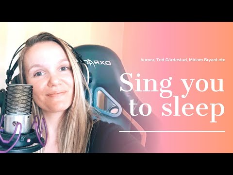 ASMR - Sing you to sleep 2 (Aurora,Ted Gärdestad, Miriam Bryant etc)
