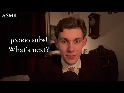 ASMR - 40.000 Subscribers!! Starting a new chapter ❤️