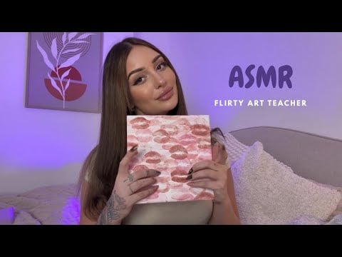 ASMR Flirty Art Teacher Wants To Paint You 🎨 