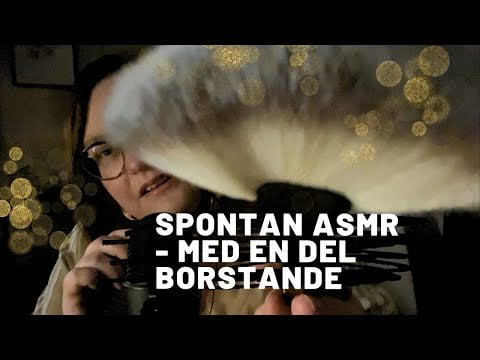 ASMR på svenska: Spontan video att ha på i bakgrunden 🥱😴