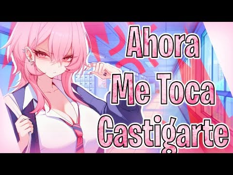 La nueva BULLY se vuelve D0MINANTE contigo 💢 | ASMR RolePlay