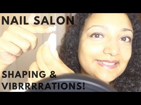 ASMR Nail shaping salon with Vibrrrrrations - Vibration series