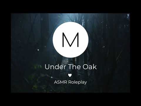 ASMR Roleplay: Under The Oak [Gentle Wood Elf Heals You], [F4A], [Magic]