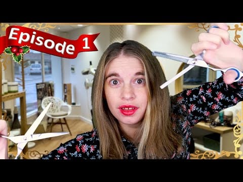 Coiffeuse de Noël - Ton calendrier de l'Avent - Série ASMR de Noël -  Episode 1 - Roleplay hair cut