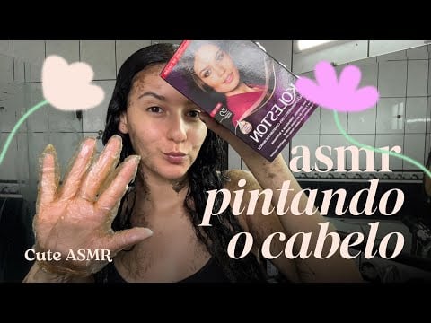 ASMR PINTANDO O CABELO EM CASA 💇🏻‍♀️