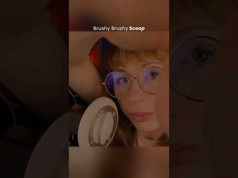 Brushy Brushy Scoop #asmr