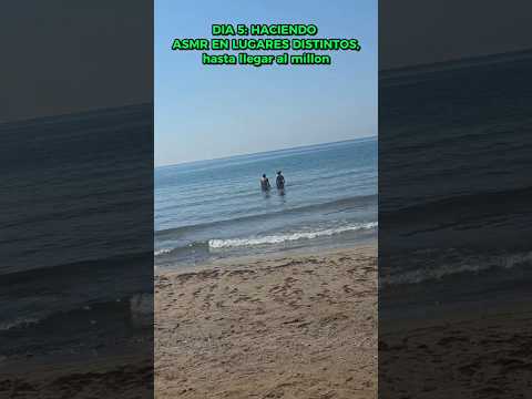 DIA 5 HACIENDO ASMR EN LUGARES DISTINTOS, hasta llegar al millon (Garraf) #asmr #playa #relax #viral