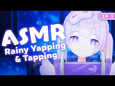 「 ASMR 」Rainy Yapping & Tapping Triggers~ 【Whispers to Dreamland EP3】