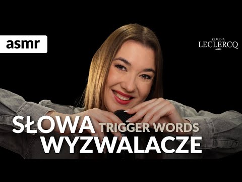 SŁOWA WYZWALACZE ASMR po polsku TRIGGER WORDS