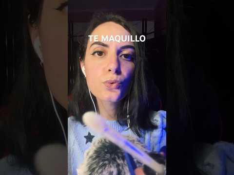 ASMR Te Maquillo #asmr #shortsvideo #shorts