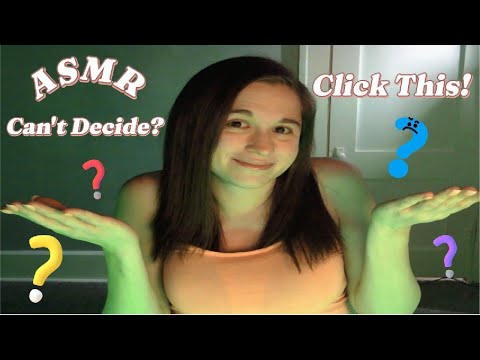 ASMR when you don't know what to watch