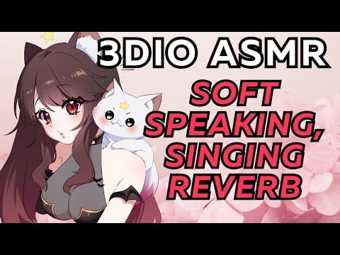 【3DIO ASMR】🌸 treating you with my love~ ♡ soft speaking, singing reverb