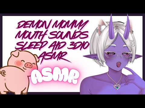 DEMON MOMMY 3DIO MOUTH SOUNDS SLEEP AID ASMR