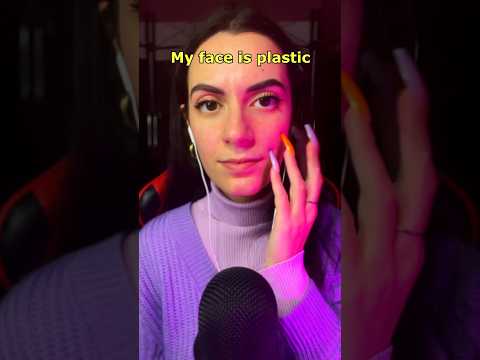 MY FACE IS PLASTIC #asmr #shorts